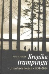 kniha Kronika trampingu v Jizerských horách 1934-2004, Knihy 555 2004