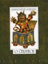 kniha O čertech deset pohádek z pokladů našich a světových pohádkářů Boženy Němcové, Václava Říhy, Jiřího Horáka, Oldřicha Sirovátky, Vladislava Stanovského a Jana Vladislava, bratří Grimmů, Petera Christiana Asbjörnsena a Jörgena Moea, Albatros 1997