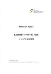 kniha Kultúrny cestovný ruch v teórii a praxi, Vysoká škola cestovního ruchu a teritoriálních studií v Praze 2010