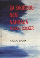 kniha Za svobodu není náhrada Rudolf Rocker, Manibus propriis 2010
