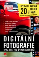 kniha Digitální fotografie tipy a triky pro úpravy na počítači, Grada 2005