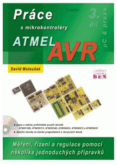 kniha Práce s mikrokontroléry ATMEL 3., BEN - technická literatura 2006