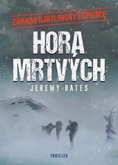 kniha Hora mrtvých Záhada Djatlovovy expedice, XYZ 2020