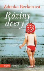 kniha Róziny dcery, Motto 2013