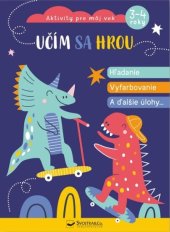 kniha Učím sa hrou Hľadanie, vyfarbovanie a ďalšie úlohy, Svojtka 2023