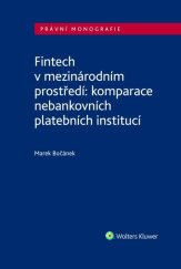 kniha Fintech v mezinárodním prostředí komparace nebankovních platebních institucí, Wolters Kluwer 2025