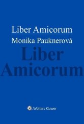 kniha Liber Amicorum Monika Pauknerová, Wolters Kluwer 2021