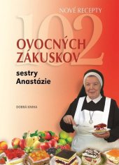 kniha 102 ovocných zákuskov sestry Anastázie, Dobrá kniha 2016