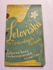 kniha Letoviska ve východních Čechách Železné hory : Českomoravská vysočina, Národohospodářský ústav východočeský 1939