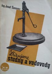 kniha Zřizujeme studny a vodovody, Brázda 1947