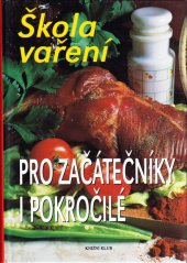 kniha Škola vaření pro začátečníky i pokročilé, Knižní klub 1996