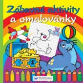 kniha Zábavné aktivity a omalovánky, Svojtka & Co. 2010
