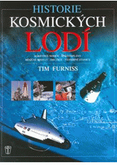 kniha Historie kosmických lodí [raketové nosiče, raketoplány, měsíční moduly, družice, vesmírné stanice], Naše vojsko 2006