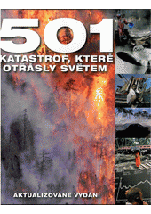 kniha 501 katastrof, které otřásly světem, Slovart 2012