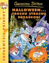 kniha Halloween... Trochu strachu nezaškodí Supermyšie príbehy, Slovart PRINT 2012