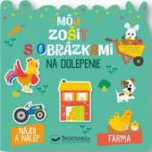kniha Môj zošit s obrázkami na dolepenie Farma, Svojtka 2023
