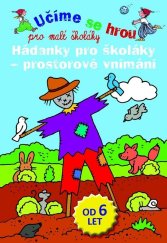 kniha Učíme se hrou Hádanky pro školáky Prostorové vnímání, Svojtka 2014