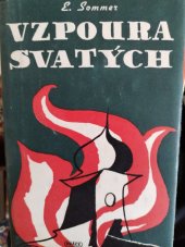 kniha Vzpoura svatých [Román], Práce 1947