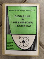 kniha Signální a přenosová technika Učeb. text pro 4. roč. stř. prům. školy spojové techniky oboru spojová technika bezdrátová, Nadas 1966