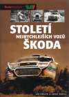 kniha 100 let závodních a soutěžních vozů Škoda, Pro Škoda Auto vydala KM-Publicity 2002