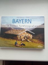 kniha Bayern in frühen Farbfotografien, KOMET Verlag GmbH 2009