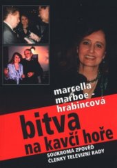 kniha Bitva na Kavčí hoře soukromá zpověď členky Rady České televize, Filip Trend 2001