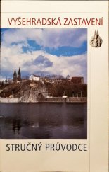 kniha Vyšehradská zastavení stručný průvodce, Národní kulturní památka Vyšehrad 2001