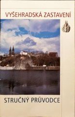 kniha Vyšehradská zastavení stručný průvodce, Národní kulturní památka Vyšehrad 2001