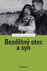 kniha Bezdětný otec a syn [(málem román)], Daranus 2010