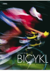 kniha Bicykl historie, mýty, posedlost, Rebo 2011