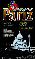 kniha Paříž Versailles, St-Denis, Euro Disneyland : průvodce do zahraničí, Olympia 1998