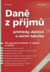 kniha Daně z příjmů 2025 přehledy, daňové a účetní tabulky, Grada 2025