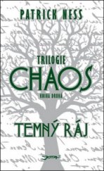 kniha Chaos Kniha druhá, - Temný ráj - trilogie., Jota 2011