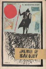kniha Jmenuji se Balujev, SNKLU 1962