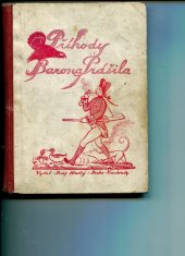 kniha Příhody barona Prášila Vykládá o pozoruhod. a nevšed. dobr. lovec, jak je podle jeho vlastních vyprav. seps. Gottfried August Buerger a W. Buk, Hladký 1924