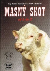 kniha Masný skot od A do Z, Český svaz chovatelů masného skotu 2009