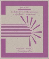 kniha Poslední život Bildungspoema z minulosti a budoucnosti, Větrné mlýny 2025