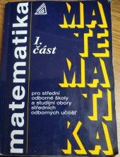 kniha Matematika pro střední odborné školy a studijní obory středních odborných učilišť. Část 1., SPN 1984