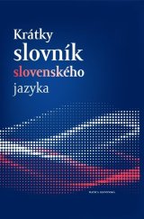 kniha Krátky slovník slovenského jazyka, Matica slovenská 2023
