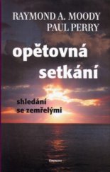 kniha Opětovná setkání shledání se zemřelými, Eminent 2005