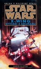 kniha Star Wars: X-Wing 9. - Stíhači z Adumaru, Egmont 2014