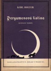 kniha Pergamenová listina, F. Holas 1945