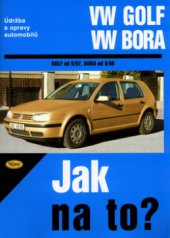 kniha Údržba a opravy automobilů VW Golf/Bora od 1997, Kopp 2003