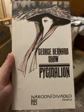 kniha George Bernard Shaw, Pygmalion Veselohra o pěti dějstvích : [Příležitostný tisk k premiéře 22. února 1992 v Národním divadle], Národní divadlo 1992