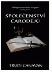 kniha Trilogie o černém mágovi. Kniha první, - Společenství čarodějů, Zoner Press 2008