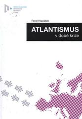kniha Atlantismus v době krize, Západočeská univerzita v Plzni 2010