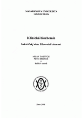 kniha Klinická biochemie bakalářský obor Zdravotní laborant, Masarykova univerzita 2008