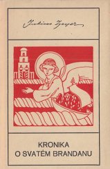 kniha Kronika o svatém Brandanu báseň, Česká grafická Unie 1941