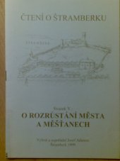 kniha Čtení o Štramberku. Svazek V, - O rozrůstání města a měšťanech, J. Adamec 1999