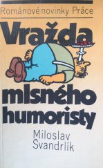 kniha Vražda mlsného humoristy, Práce 1990